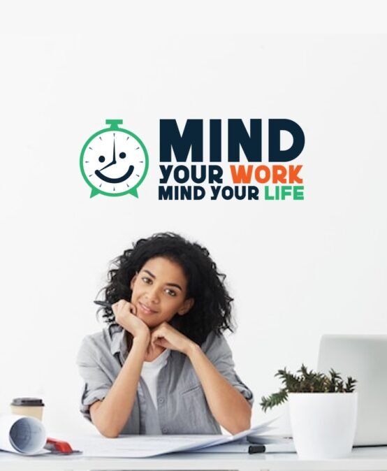 Mind Your Work Mind Your Life